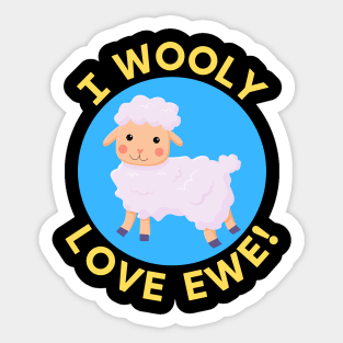 I Wooly Love Ewe | Sheep Pun Sticker